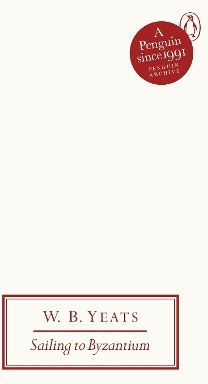Sailing To Byzantium W B Yeats Penguin Classics