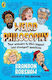 Weird Philosophy Your Answers To Life’s Biggest And Strangest Questions Brandon Robshaw