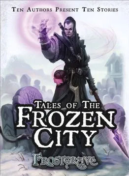 Frostgrave Tales Of The Frozen City Frostgrave Tales Of The Frozen City