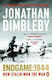 Endgame 1944 How Stalin Won The War Jonathan Dimbleby