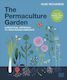 The Permaculture Garden: A Practical Approach To Year-round Harvests Huw Richards Dk