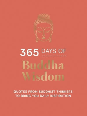 365 Days Of Buddha Wisdom: Quotes From Buddhist Thinkers To Bring You Daily Inspiration Summersdale Publishers 1112