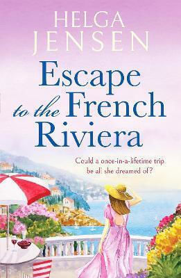 Escape To The French Riviera: An Irresistible Later-in-life Romance Helga Jensen Canelo Hera Escape To The French Riviera: An Irresistible Later-in-life Romance Helga Jensen Canelo Hera