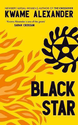 Black Star Kwame Alexander Andersen Press Ltd Black Star Kwame Alexander Andersen Press Ltd