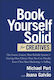 Book Yourself Solid For Creatives: The Fastest, Easiest, Most Reliable System For Getting More Clients Than You Can Handle, Even If You Hate Marketing And Selling Joana Galvão John Wiley & Sons Inc 0410
