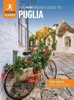 The Mini Rough Guide To Puglia Travel Guide With Ebook Solveig Steinhardt