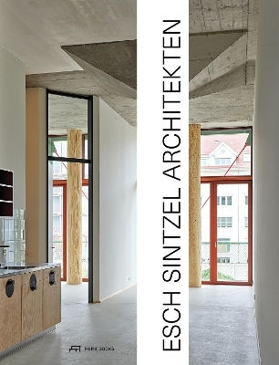Esch Sintzel Architekten: Buildings And Projects Park Books