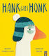 Hank Goes Honk Maudie Powell-tuck