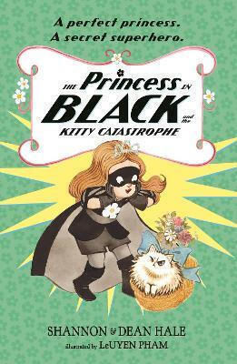 The Princess In And The Kitty Catastrophe Dean Hale
