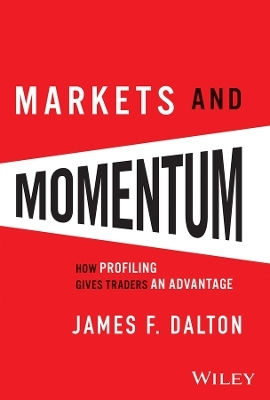 Markets And Momentum How Profiling Gives Traders An Advantage Robert B Dalton 0221