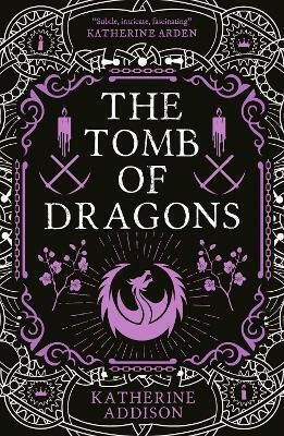 Tomb Of Dragons The Cemeteries Of Amalo Book 3 Volume 3 Katherine Addison 0313 PB Tomb Of Dragons The Cemeteries Of Amalo Book 3 Volume 3 Katherine Addison 0313 PB