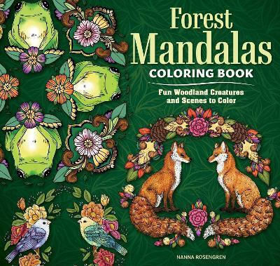 Forest Mandalas Colouring Book Fun Woodland Creatures Scenes to Colour Nanna Rosengren Design Originals 0514