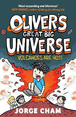 Oliver's Great Big Universe Volcanoes Are Hot A Times Children's Book Of The Week Volume 2 Jorge Cham 0410 Oliver's Great Big Universe Volcanoes Are Hot A Times Children's Book Of The Week Volume 2 Jorge Cham 0410