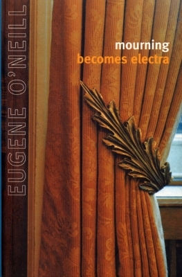 Mourning Becomes Electra Eugene O'neill