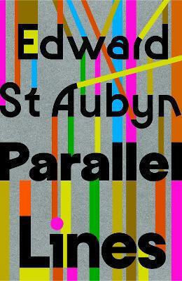 Parallel Lines Edward St Aubyn Jonathan Cape Ltd