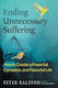 Ending Unnecessary Suffering How To Create A Powerful Complete And Peaceful Life Peter Ralston U.s 0424