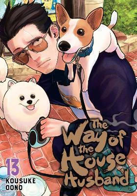 The Way Of The Househusband Kousuke Oono 0508, Volumul 13 Kousuke Oono Viz Media Subs Shogakukan Vol. 13