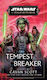 Star Wars: Tempest Breaker: The High Republic Cavan Scott Del Rey