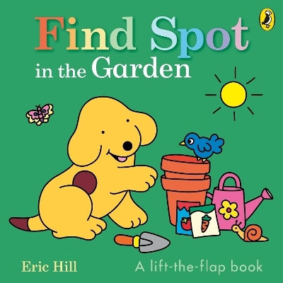 In Garden Eric Hill Find Spot In The Garden Eric Hill In Garden Eric Hill Find Spot In The Garden Eric Hill