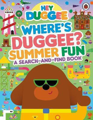 Hey Duggee Where’s Duggee Summer Fun A Search-and-find Book