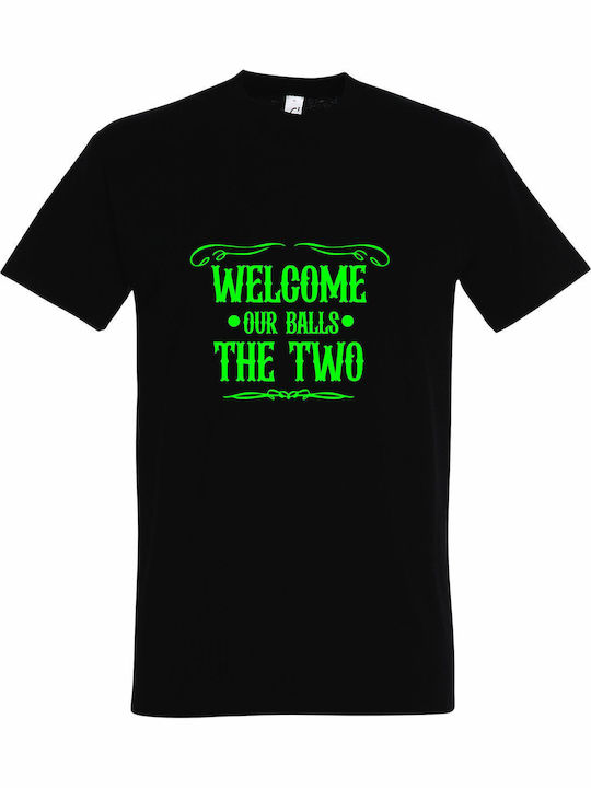 T-shirt Unisex " Welcome Our Balls Two Funny Gr...