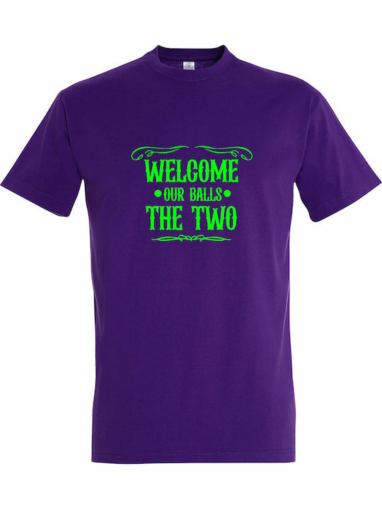 T-shirt Unisex " Welcome Our Balls Two Funny Gr...