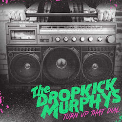 Dropkick Murphys Turn Up That Dial 1 винил