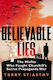 Believable Lies The Misfits Who Fought Churchill's Secret Propaganda War Terry Stiastny
