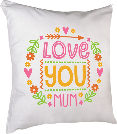 Μαξιλάρι Μαμά Love You Mum 40 X 40 Εκατ Γέμισμα