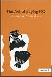 The Art Of Saying No Like The Ancients