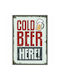 Wall Decor Sign "Cold Beer Here" 40x28