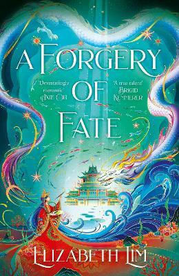 A Forgery Of Fate Elizabeth Lim Hodderscape