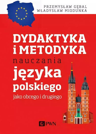 Dydaktyka I Metodyka Nauczania Języka Polskiego Jako Obcego I Drugiego