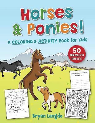 Horses And Ponies A Coloring And Book For Bryan Langdo