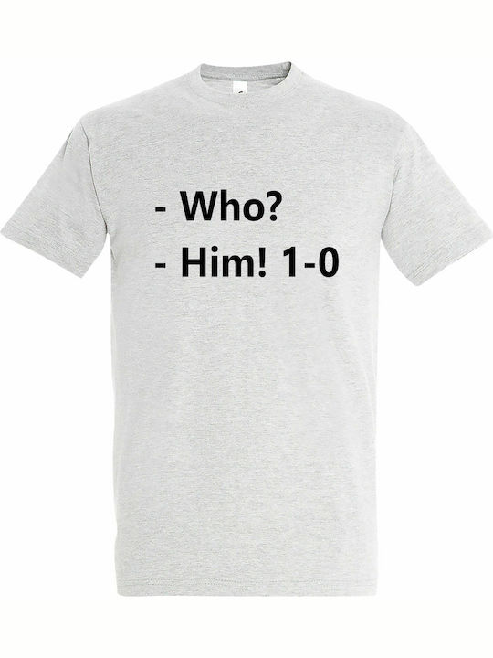 Unisex T-Shirt "Who? Him 1-0 Ποιος? Αυτός 1-0" ...