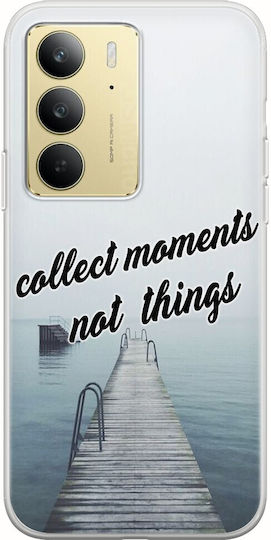 Collect Moments Not Things Realme 14x 5g Flexible TPU Transparent Silicone