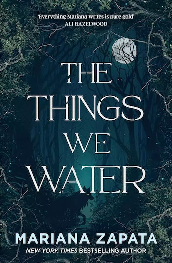 The Things We Water The Things We Water