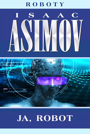 Roboty. Tom 1. Ja, Robot