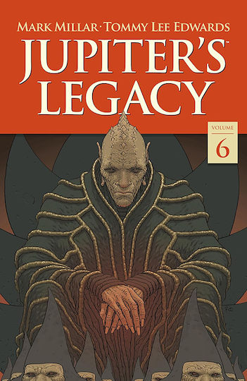 Jupiter S Legacy, Vol. 6 PB Jupiter S Legacy, Vol. 6 PB
