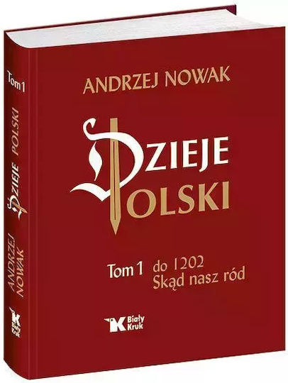 Dzieje Polski. Tom 1. Skąd Nasz Ród