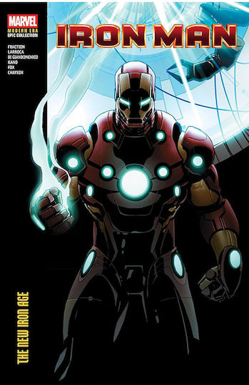 Iron Man Modern Era Epic Collection The New Iron Age, Cover by Salvador Larroca Witness the life and times of Iron Man PB Iron Man Modern Era Epic Collection The New Iron Age, Cover by Salvador Larroca Witness the life and times of Iron Man PB