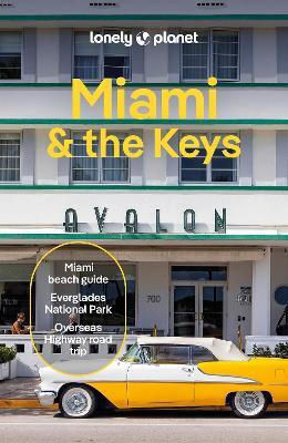 Lonely Planet Miami & The Keys - Lonely Planet Global Limited - Paperback / Softback