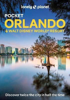 Lonely Planet Pocket Orlando & Walt Disney World ® Resort - Lonely Planet Global Limited - Paperback / Softback