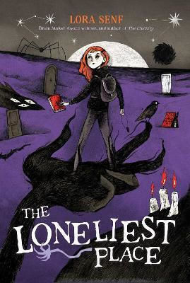 The Loneliest Place Lora Senf Atheneum Books For Young Readers