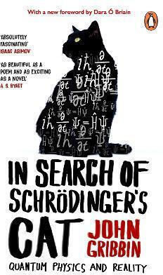 In Search Of Schrodinger's Cat: Updated Edition John Gribbin Penguin (transworld)