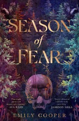 Season Of Fear: 'a Beguiling Dark Fantasy Debut' Ava Reid Emily Cooper Simon & Schuster Ltd Season Of Fear: 'a Beguiling Dark Fantasy Debut' Ava Reid Emily Cooper Simon & Schuster Ltd