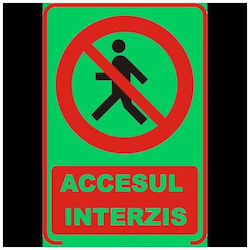 Semn Fosforescent Acces Interzis A4