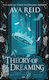 A Theory Of Dreaming Ava Reid Del Rey