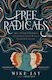 Free Radicals: How A Group Of Romantic Experimenters Gave Birth To Psychedelic Science Mike Jay Yale University Press
