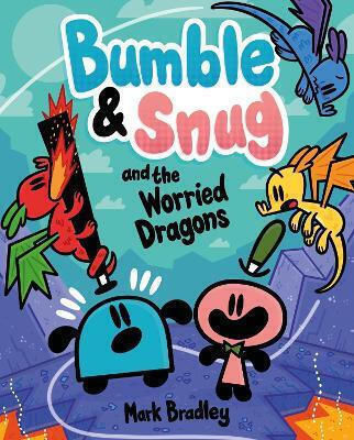 Bumble And Snug And The Worried Dragons: Book 5 Mark Bradley Hodder Children's Books Bumble And Snug And The Worried Dragons: Book 5 Mark Bradley Hodder Children's Books